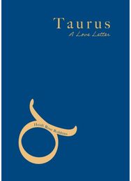Taurus: A Love Letter A Love Letter