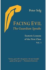Facing Evil and the Guardian Speaks Esoteric Lessons of the First Class