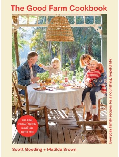 Good Farm Cookbook Everyday family