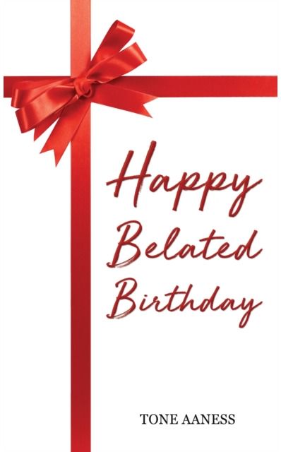 Happy Belated Birthday