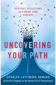 Uncovering Your Path: Spiritual Reflections for Finding Your Purpose