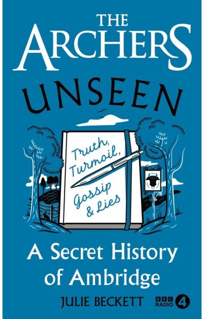 Archers Unseen A secret history of