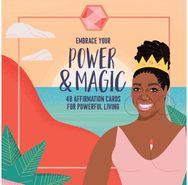 Embrace Your Power and Magic: 48 Affirmation Cards for Powerful Living (Inspirational Oracle Cards Deck, Positive Self-Reminders)