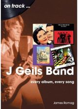 J Geils Band On Every Album, Every