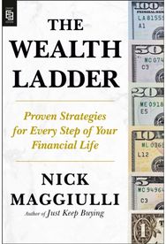 Wealth Ladder: Proven Strategies for Every Step of Your Financial Life Proven Strategies for Every Step of Your Financial Life