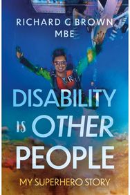 Disability is Other People My Superhero Story
