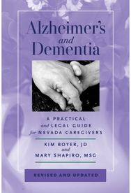 Alzheimers and Dementia: A Practical and Legal Guide for Nevada Caregivers