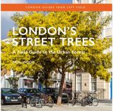 Londons Street Trees A Field Guide to the