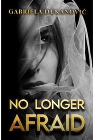 No Longer Afraid