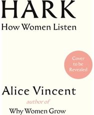 Hark: How Women Listen