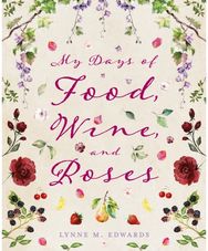 My Days of Food, Wine, and Roses