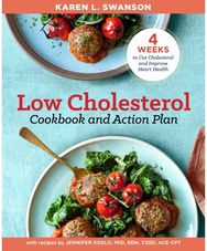 Low Cholesterol Cookbook and Action Plan: 4 Weeks to Cut Cholesterol and Improve Heart Health