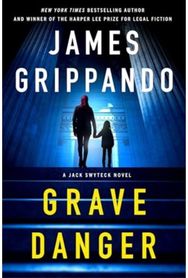 Grave Danger: A Jack Swyteck Novel