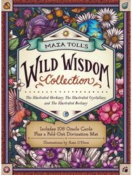 Maia Tolls Wild Wisdom Collection: The Illustrated Herbiary, The Illustrated Crystallary, and The Illustrated Bestiary; A Three-Book Set; Includes 108 Oracle Cards plus a Fold-Out Divination Mat