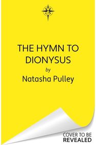 Hymn to Dionysus: The ultimate romantasy retelling of war, myth and a man who may be a god...