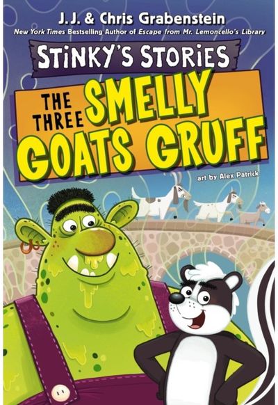 Stinkys Stories #3: The Three Smelly Goats Gruff