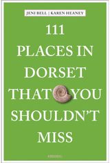 111 Places in Dorset That You Shouldnt Miss