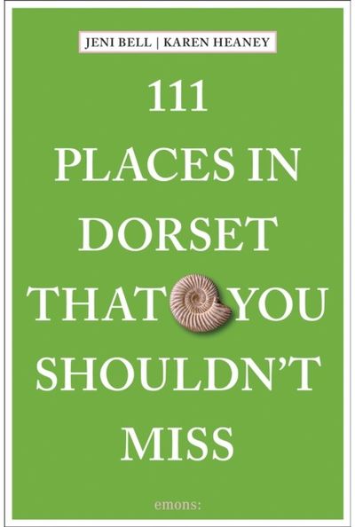 111 Places in Dorset That You Shouldnt Miss