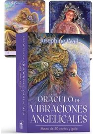 Oraculo de vibraciones angelicales: Mazo de 50 cartas y guia