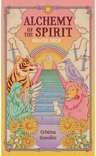 Alchemy of the Spirit: An Oracle Deck to Guide Your Journey Into the Self