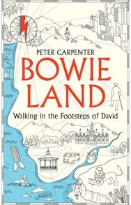 BOWIELAND: Walking In The Footsteps Of David