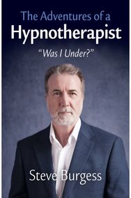 Adventures of a Hypnotherapist, The: ??Was I Under???