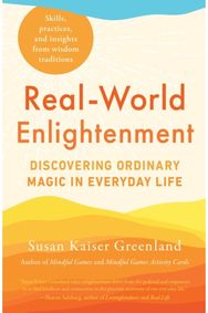 Real-World Enlightenment Discovering Ordinary Magic in Everyday Life