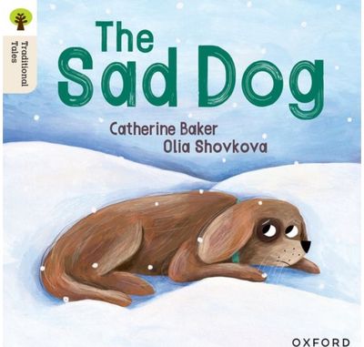 Oxford Reading Tree Traditional Tales: Level 1+: The Sad Dog