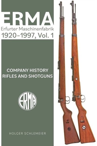 ERMA: Erfurter Maschinenfabrik, 1924–2003, Vol. 1