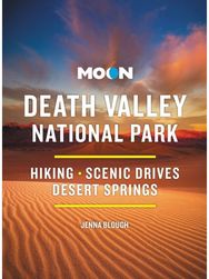 Moon Death Valley National Park (Fourth Edition) Hiking, Scenic Drives, Desert Springs