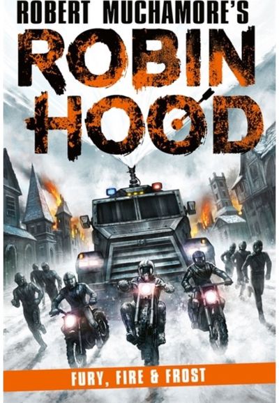 Robin Hood 9: Fury, Fire & Frost (Robert Muchamores Robin Hood)