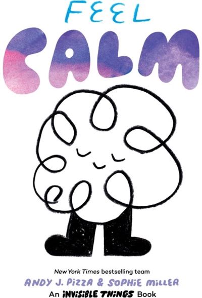 Feel Calm An Invisible Things