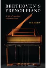 Beethoven's French Piano A Tale of Ambition