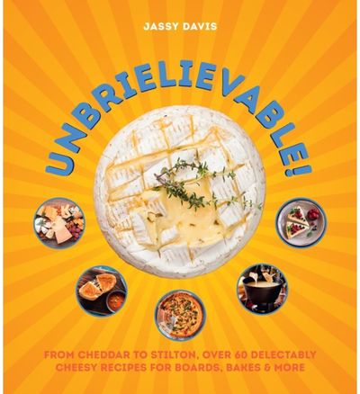 Unbrielievable From Cheddar to
