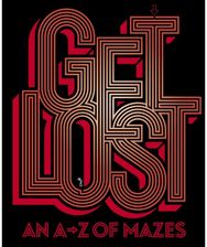 Get Lost An A-Z of Mazes