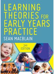 Learning Theories for Early Years Practice