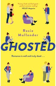 Ghosted: a brand new hilarious and feel-good rom com for summer a brand new hilarious and feel-good rom com for summer
