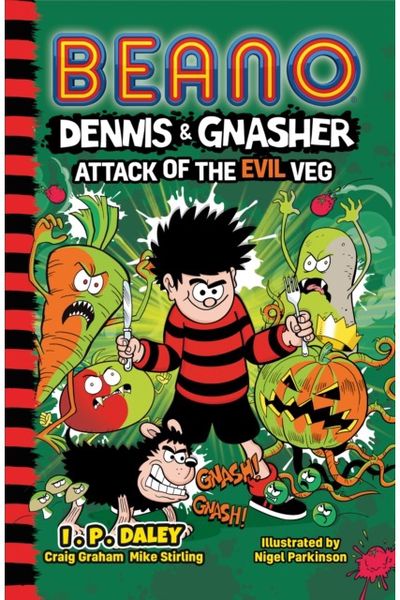 Beano Dennis & Gnasher: Attack of the Evil Veg