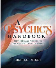 Psychics Handbook: Methods and Advice for Communicating with Spirits