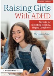 Raising Girls With ADHD Secrets for Parenting Healthy, Happy Daughters