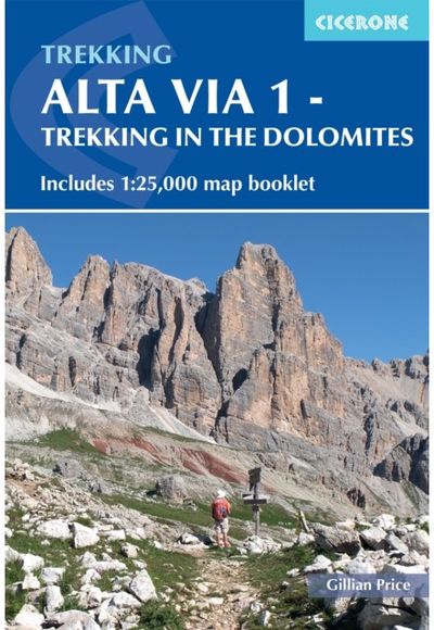 Alta Via 1 - Trekking in the Dolomites Includes 1:25,000