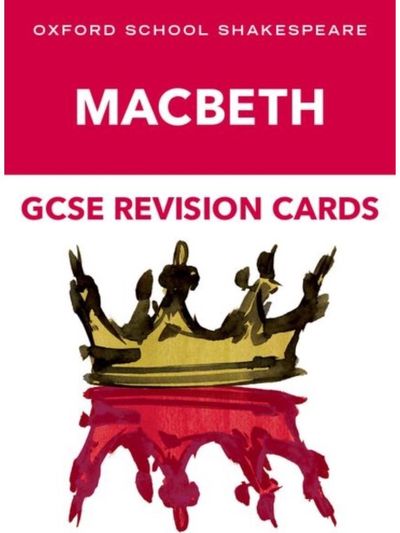 Oxford School Shakespeare GCSE Macbeth Revision Cards