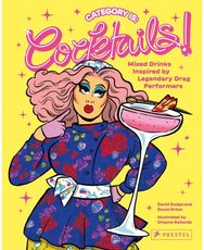 Category Is: Cocktails! Mixed Drinks Inspired by Legendary Drag Performers