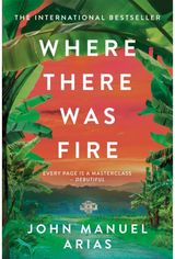 Where There Was Fire