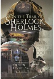 On the Trail of Sherlock Holmes