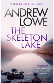 Skeleton Lake: A chilling British detective crime thriller