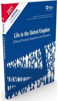 Life in the United Kingdom: official practice questions and answers official practice questions and answers