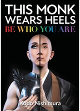 This Monk Wears Heels Be Who You Are