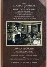 Collected Papers of Sherlock Holmes - Volume 2: A Florilegium of Sherlockian Adventures in Multiple Volumes Sherlockian Adventures in Multiple Volumes