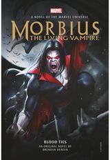 Morbius: The Living Vampire - Blood Ties